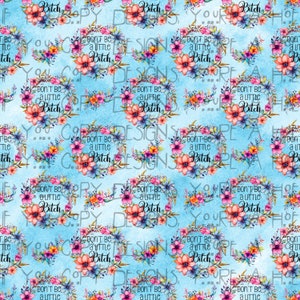 Erwachsene nahtlose Design, seien Sie keine kleine Hündin Design, Fluchen Design, nahtlose Muster, Sofort-Download, florale nahtlose Muster