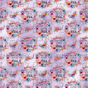 Erwachsene nahtlose Design, seien Sie keine kleine Hündin Design, Fluchen Design, nahtlose Muster, Sofort-Download, florale nahtlose Muster