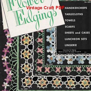 May include: A vintage craft book cover featuring a variety of crochet flower edging designs. The cover is black with a white title card that reads "Flower Edgings" and lists the uses for the designs, including handkerchiefs, tablecloths, towels, scarfs, sheets and cases, luncheon sets, and lingerie. The book is titled "Star Book No. 65" and costs 10 cents.