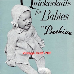 May include: A vintage knitting pattern booklet for babies, featuring a photo of a baby wearing a white knitted outfit. The cover reads "Quickerknits for Babies by Beehive".