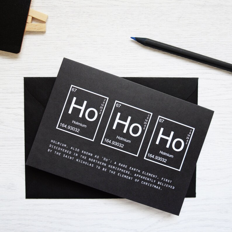 Christmas Hohoho Elements Card Packs Periodic Table Ho Ho Ho Holmium Geek Black Festive Science Unique Chemistry Nerd
