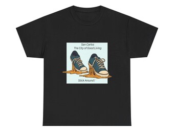 San Carlos - Stick Around! (Unisex Heavy Cotton Tee)