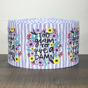 3” Too Glam to Give A Damn