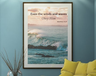 Even the Winds and Waves Obey Him, Matthew 8:27, Scripture Wall Art, Christian Printable Quote