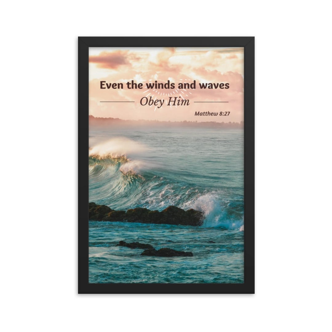Even the Winds, Matthew 827, Christian Wall Hanging, Framed Christian Art, Bible Verse Wall Art