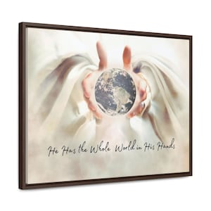 He Has The Whole World in His Hands, Psalm 24, Inspirational Art, Christian Canvas Art, World in His Hands, Christian Home Decor