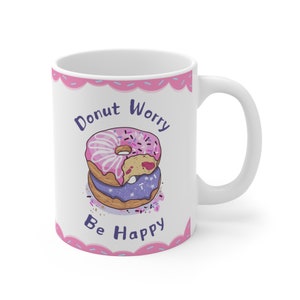 Tazza da caffè Donut Worry Be Happy: divertente regalo per buongustai