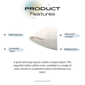 May include: A white pillow cover with a concealed zipper. The cover is made of 100% polyester and is available in multiple sizes. The text "PRODUCT Features" is at the top of the image. The text "Pillow NOT Included" is on the right side of the image. The text "Multiple Sizes" is on the right side of the image.