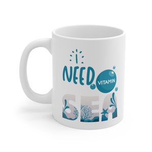 Vitamin Sea Mug: 11oz Ceramic Coffee Mug, Beach Lover Gift