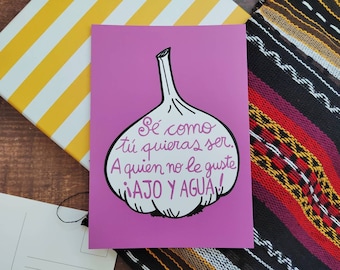 Spanish funny quote 'Be however you want to be...' garlic postcard. Spain food postcard print.