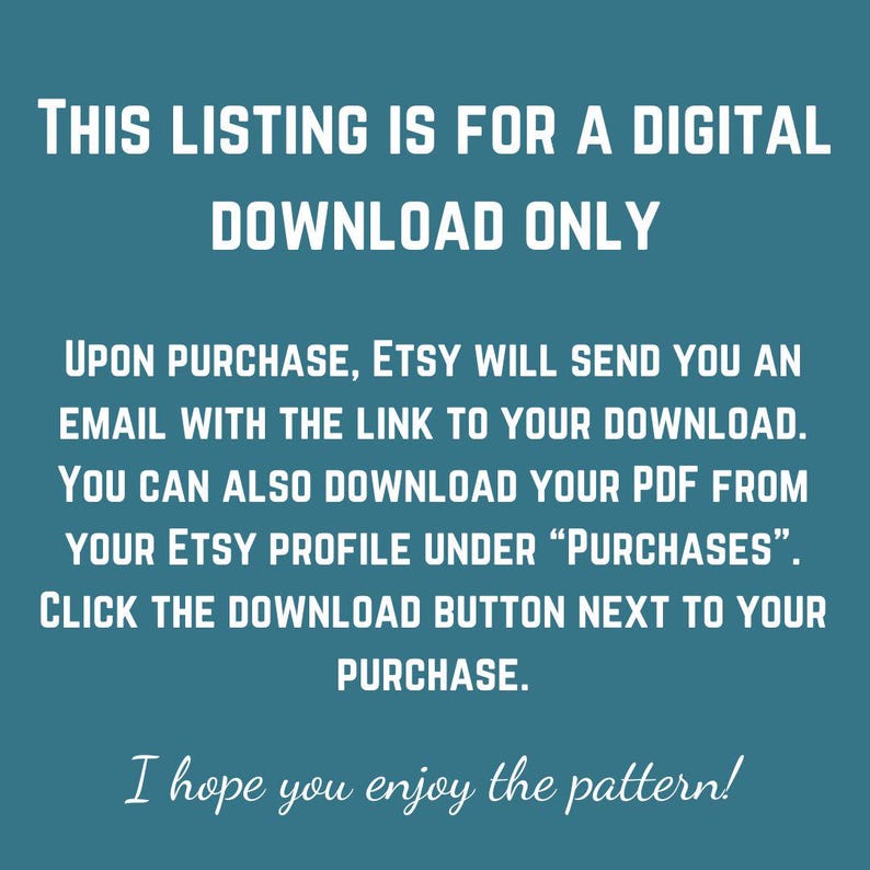 May include: Text on a blue background explaining that this listing is for a digital download only. It explains how to download the file after purchase.