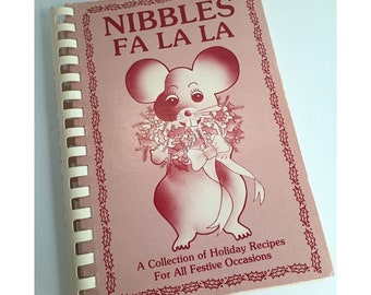 Nibbles Fa La La Cookbook A Collection of Holiday Recipes for All Festive Occasions by Suzie Stephens Fayetteville AR 1982