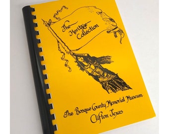 Clifton Texas Cookbook Bosque County Memorial Museum Heritage Collection Vintage 1998