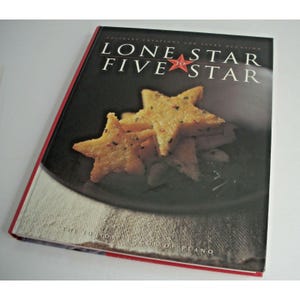 Lone Star to Five Star Cookbook Junior League of Plano Texas First Printing 2004