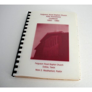 Dallas Texas Cookbook Ferguson Road Baptist Church 40th Anniversary Vintage 1990