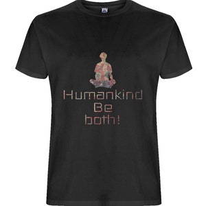 Humankind Be Both - Organic T-shirt
