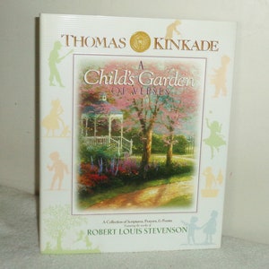 May include: A book titled "A Child's Garden of Verses" by Thomas Kinkade, featuring a painting of a white gazebo in a garden with pink flowers and trees. The book cover also includes a collection of children's silhouettes.