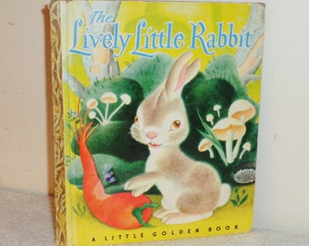 Lively Little Rabbit by Gustaf Tenggren Simon & Schuster 1943 Little Golden Book