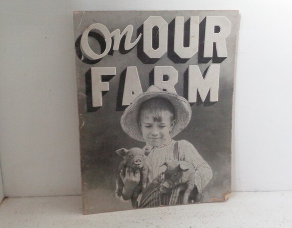 On Our Farm A Picture Story Book for Children 1932 Oversized Softcover Book