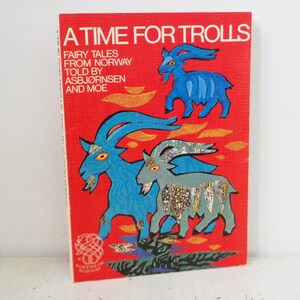 1964 A Time For Trolls Fairy Tales From Norway Told by Asbjornsend & Moe SC Book