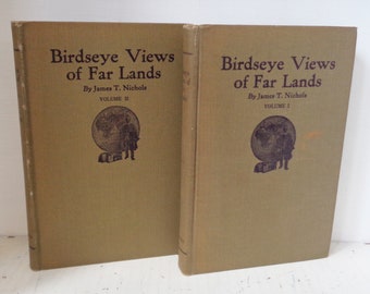 1922 Birdseye Views of Far Lands von James Nichols 2 Volume Hardcover Book Set