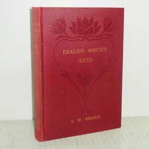 1905 Deacon White&#39;s  Idees by S W Brown Hardcover Book