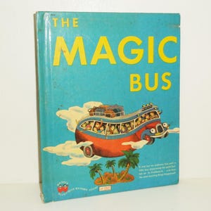 The Magic Bus ~ Vintage Wonder Book 1948 #516 von Maurice Dolbier