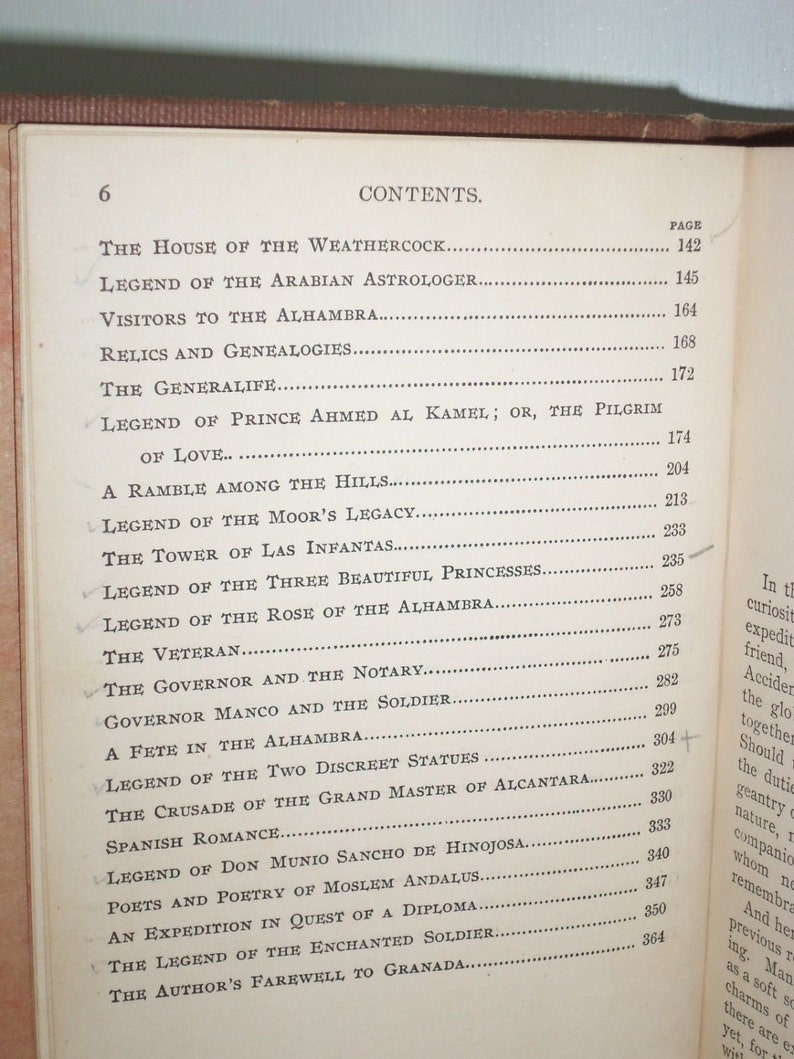 May include: A black and white page from a book with the title "Contents" and a list of chapter titles and page numbers. The chapter titles include "The House of the Weathercock", "Legend of the Arabian Astrologer", "Visitors to the Alhambra", "Relics and Genealogies", "The Generalife", "Legend of Prince Ahmed al Kamel; or, The Pilgrim of Love", "A Ramble Among the Hills", "Legend of the Moor's Legacy", "The Tower of Las Infantas", "Legend of the Three Beautiful Princesses", "Legend of the Rose of the Alhambra", "The Veteran", "The Governor and the Notary", "Governor Manco and the Soldier", "A Fete in the Alhambra", "Legend of the Two Discreet Statues", "The Crusade of the Grand Master of Alcantara", "Spanish Romance", "Legend of Don Munio Sancho de Hinojosa", "Poets and Poetry of Moslem Andalus", "An Expedition in Quest of a Diploma", "The Legend of the Enchanted Soldier", "The Author's Farewell to Granada".