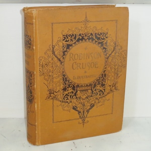 Robinson Crusoe Illustrated Early 1900s Antique HC Book Printed by Cassell Publishing Co, NY