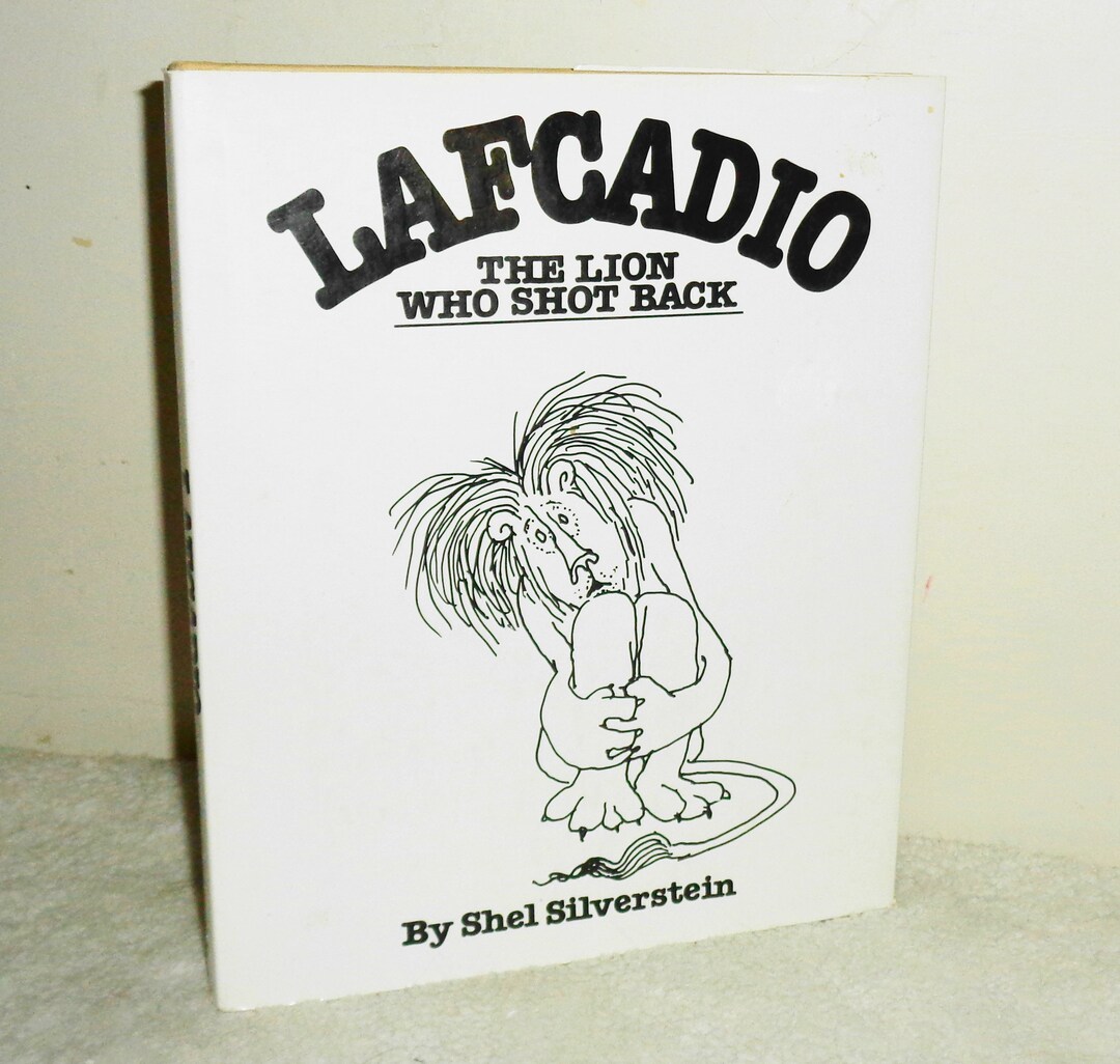 Lafcadio the Lion Who Shot Back 1963 by Shel Silverstein HC First