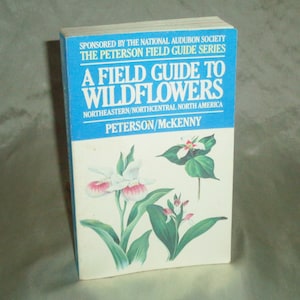 A Field Guide To Wildflowers 1980 Soft Cover Book by Roger Tory Peterson & Margaret McKenny