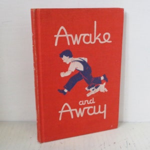 Awake and Away 1947 Hardcover X-Library Book Fully illustrated for Young New Readers