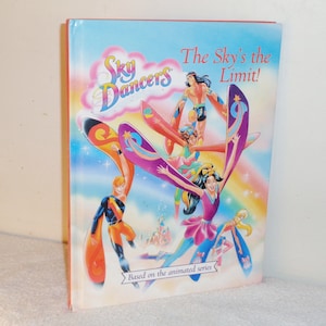 Sky Dancers The Sky&#39;s The Limit Oversized Hardcover Book 1996
