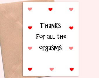 anniversary card for boyfriend, husband, girlfriend, wife.  naughty, dirty, funny card, thanks for all the orgasms
