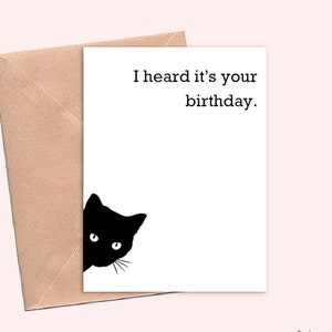 black cat birthday card, funny birthday card, I heard it's your birthday