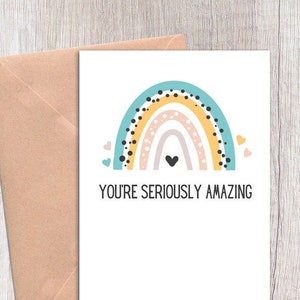 encouragement, positivity, support card. congratulations or thank you  - You're seriously amazing