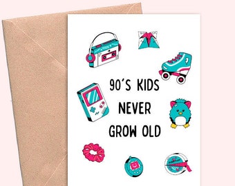 Funny birthday card, 90s birthday card, vintage, thirty birthday card, millennial birthday card - 90's kids never grow old