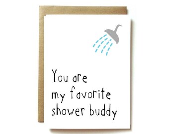 naughty funny love card for boyfriend, girlfriend, wife, husband. sexy card - you are my favorite shower buddy