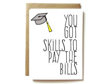 funny graduation card, grad card, college graduation card, masters or bachelors degree, skills to pay the bills