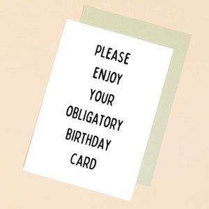 obligatory birthday card, funny sarcastic birthday card, simple birthday card for brother or sister, coworker birthday card