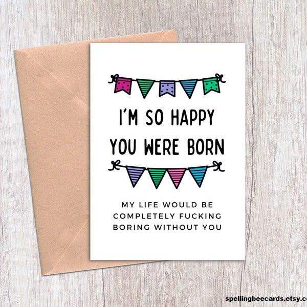 funny birthday card, cousin brother sister birthday card, best friend - I'm happy you were born.