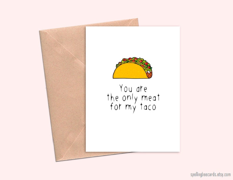 A funny text print card that has an adorable taco photo will become a great gift for him on valentine day