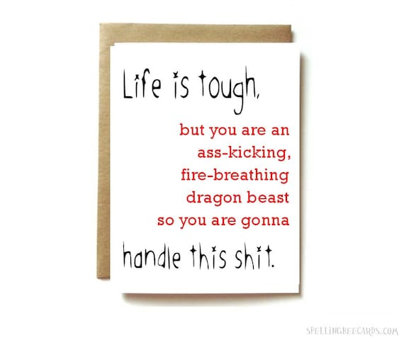 funny support card, cancer support and encouragement card, Life is tough