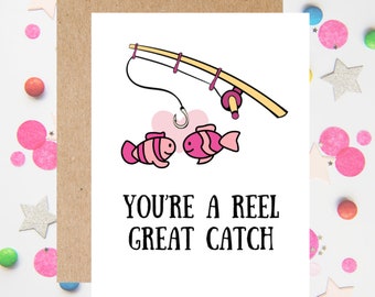 Fishing pun funny valentine's day or anniversary love pun card for boyfriend, girlfriend, husband, or wife. Fishing Reel Great Catch Card