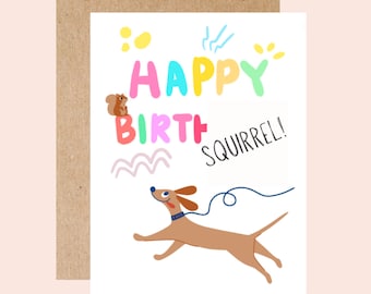 from the dog birthday card, funny dog mom or dad birthday card - SQUIRREL