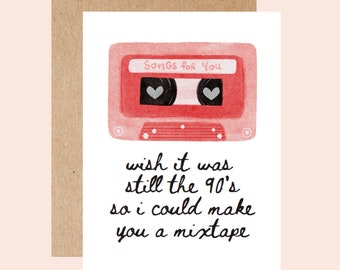 90's love card, mixtape, anniversary or birthday love card