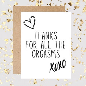 Sexy Love Anniversary card for him, boyfriend, husband / for her girlfriend, wife.  naughty, dirty, thanks for all the orgasms