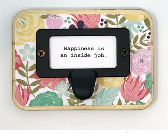 Cute Fridge Magnet  |  “Happiness is an inside job.”  |  Sayings  |  Gift Idea