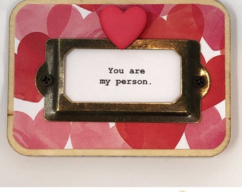 Cute Fridge Magnet  |  “You are my person.”  |  Sayings  |  Gift Idea