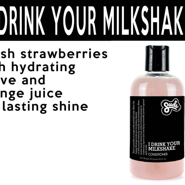 I Drink Your Milkshake Conditioner. Fair Trade Organic Vegan Cruelty-Free Cosmetics. 5% of Proceeds Proudly Go To Grassroots Charities